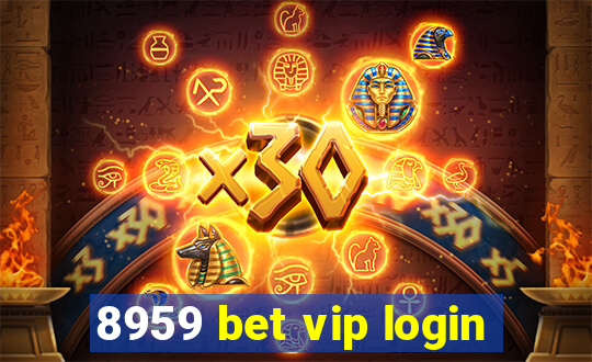 8959 bet vip login